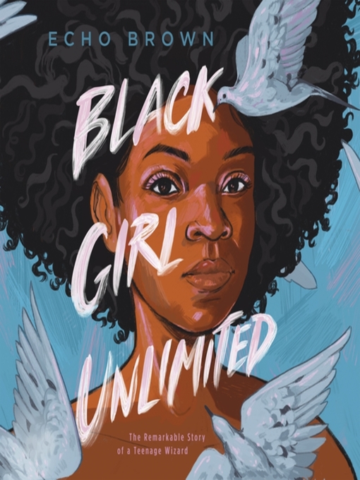Title details for Black Girl Unlimited by Echo Brown - Wait list